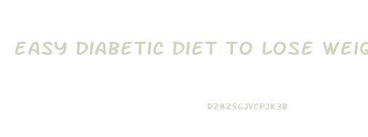 easy diabetic diet to lose weight
