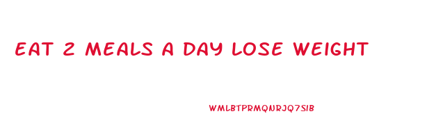 eat 2 meals a day lose weight