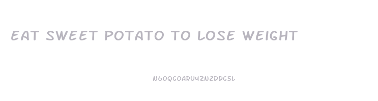 eat sweet potato to lose weight