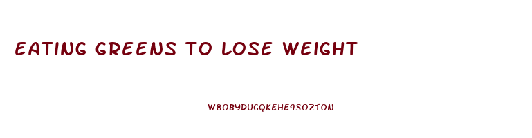 eating greens to lose weight