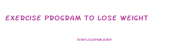 exercise program to lose weight