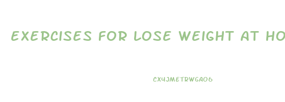 exercises for lose weight at home
