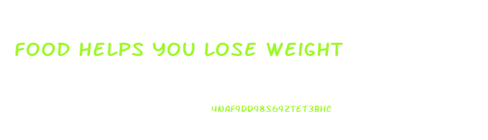 food helps you lose weight
