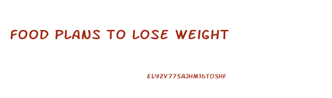 food plans to lose weight