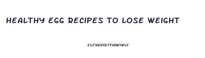 healthy egg recipes to lose weight