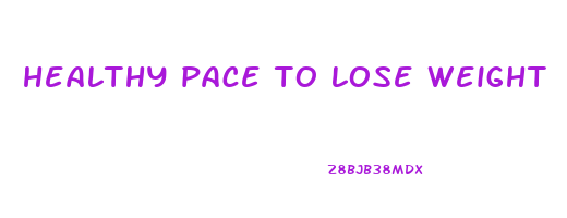 healthy pace to lose weight