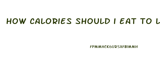 how calories should i eat to lose weight