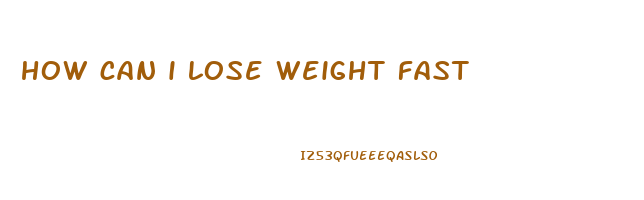 how can i lose weight fast