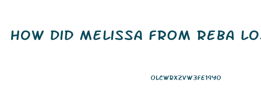 how did melissa from reba lose weight