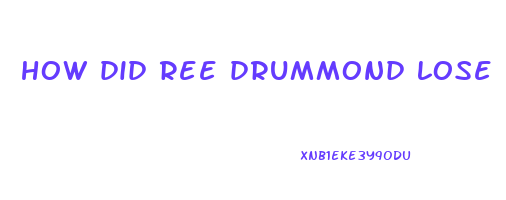 how did ree drummond lose her weight