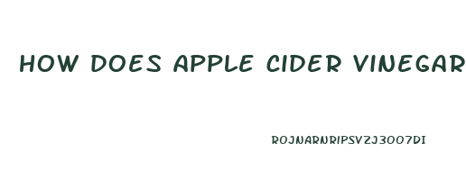 how does apple cider vinegar help lose weight