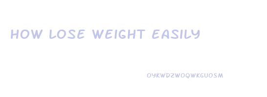 how lose weight easily