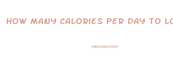 how many calories per day to lose weight calculator