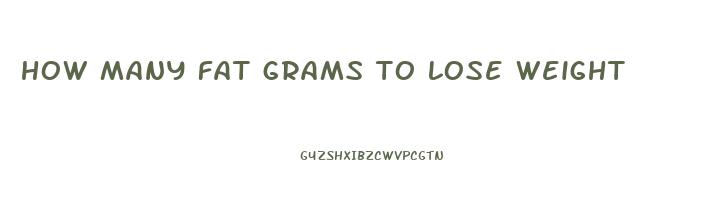 how many fat grams to lose weight
