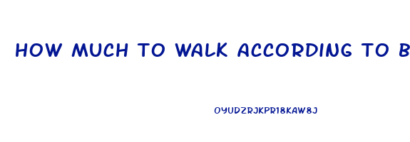 how much to walk according to bmi to lose weight