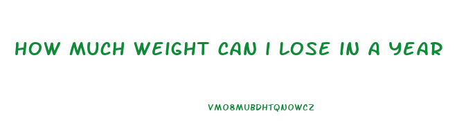 how much weight can i lose in a year