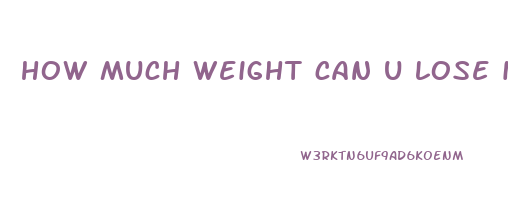 how much weight can u lose in a month