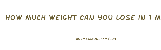 how much weight can you lose in 1 month