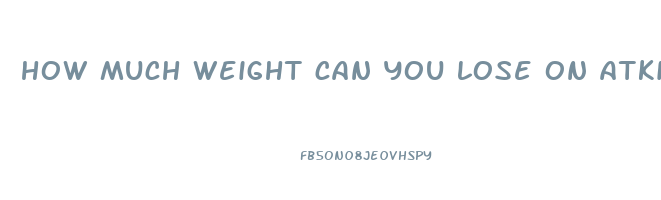 how much weight can you lose on atkins