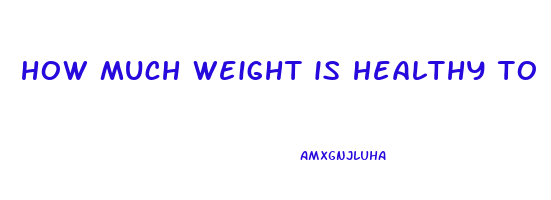 how much weight is healthy to lose per week