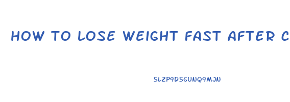 how to lose weight fast after c section