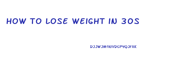 how to lose weight in 30s