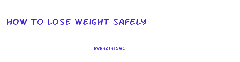 how to lose weight safely
