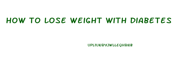 how to lose weight with diabetes