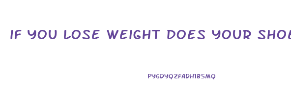 if you lose weight does your shoe size change