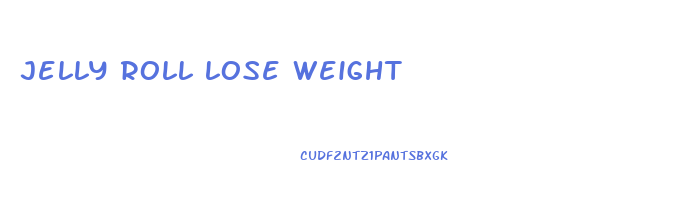 jelly roll lose weight