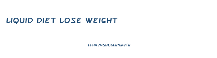 liquid diet lose weight