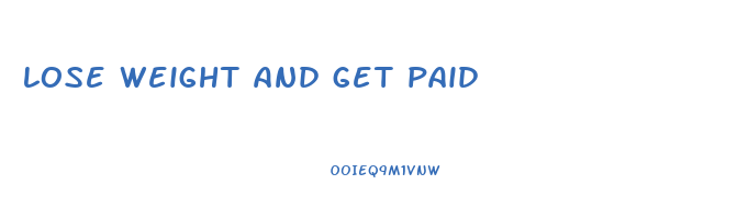 lose weight and get paid