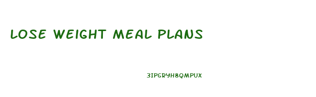 lose weight meal plans