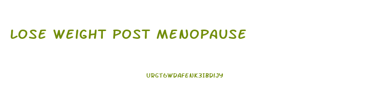 lose weight post menopause