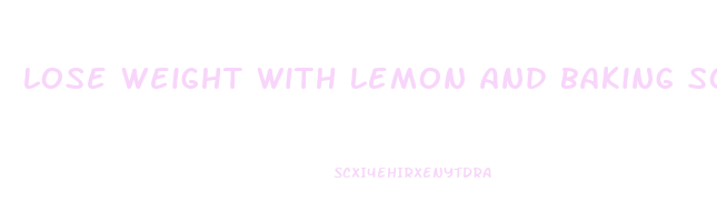 lose weight with lemon and baking soda