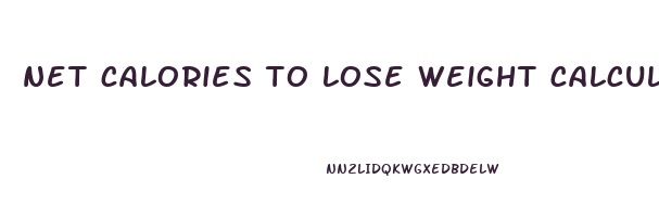 net calories to lose weight calculator