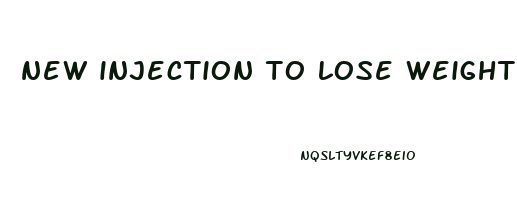 new injection to lose weight