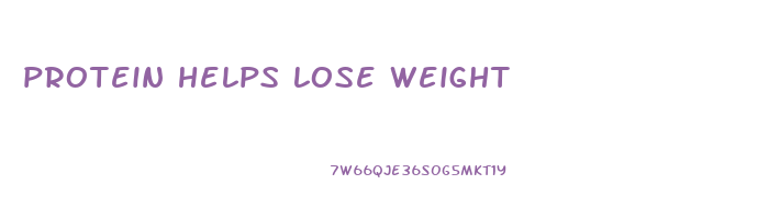 protein helps lose weight