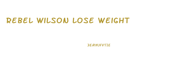 rebel wilson lose weight