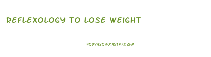 reflexology to lose weight
