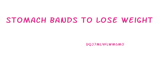 stomach bands to lose weight