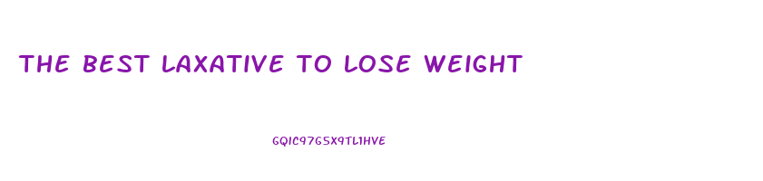 the best laxative to lose weight