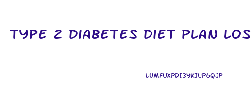 type 2 diabetes diet plan lose weight