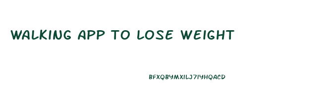 walking app to lose weight