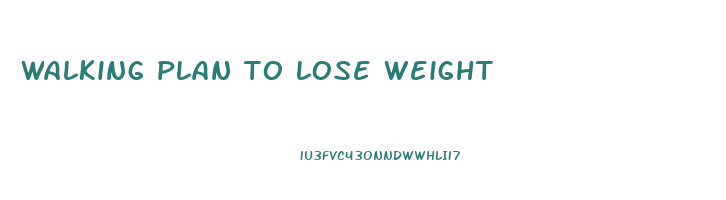 walking plan to lose weight