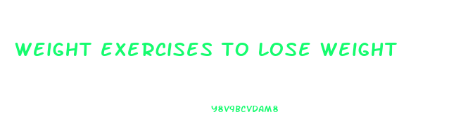 weight exercises to lose weight