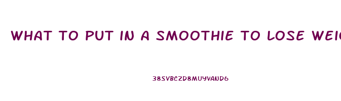 what to put in a smoothie to lose weight
