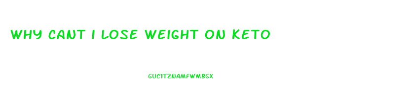 why cant i lose weight on keto