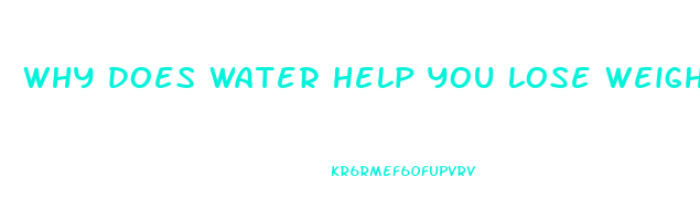 why does water help you lose weight