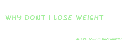why dont i lose weight